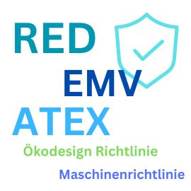 RED EMV ATEX Ökodesign Maschinenrichtlinie